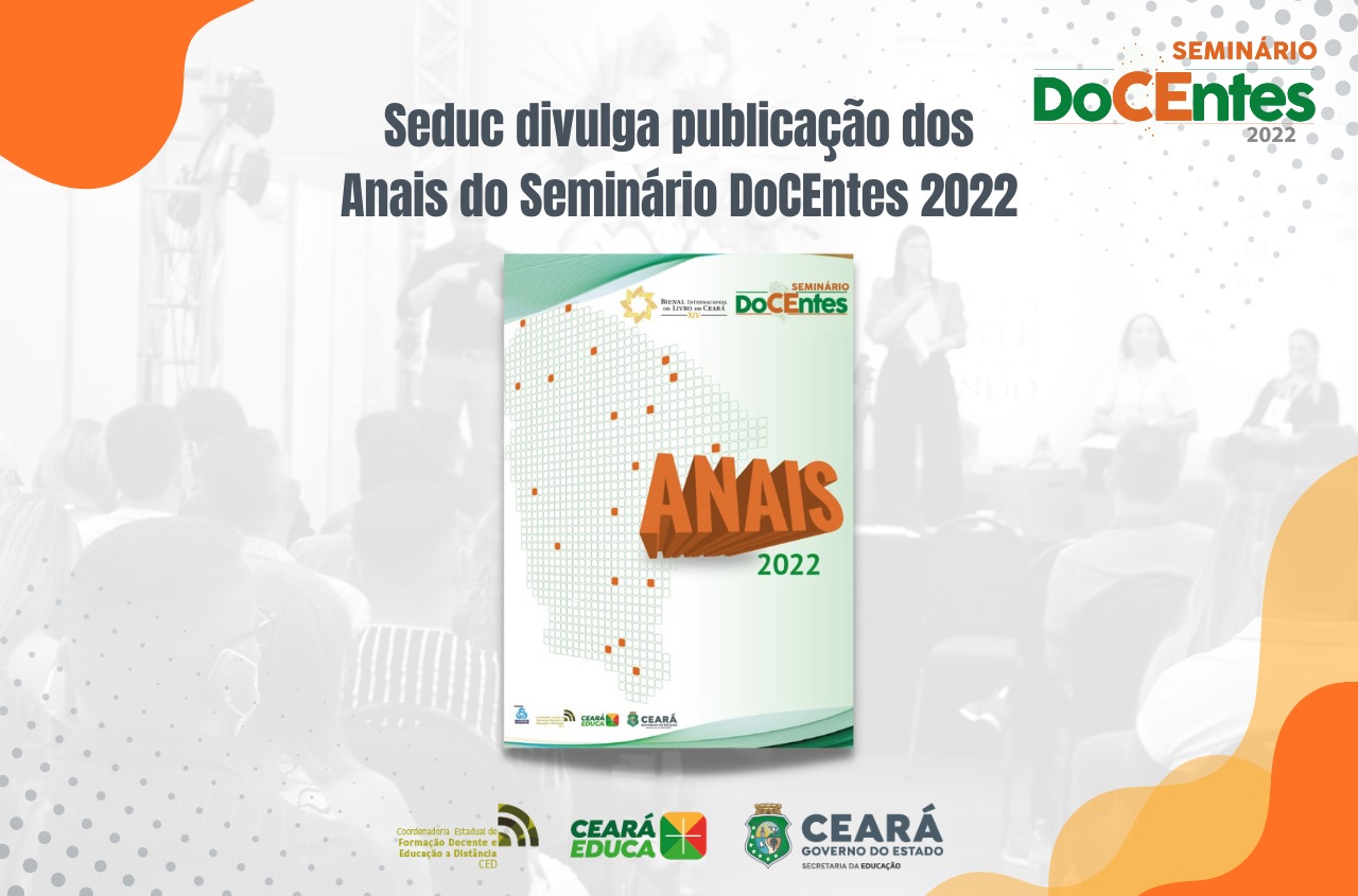 SEDUC/CE DIVULGA PUBLICAÇÃO DOS ANAIS DO SEMINÁRIO DOCENTES 2022