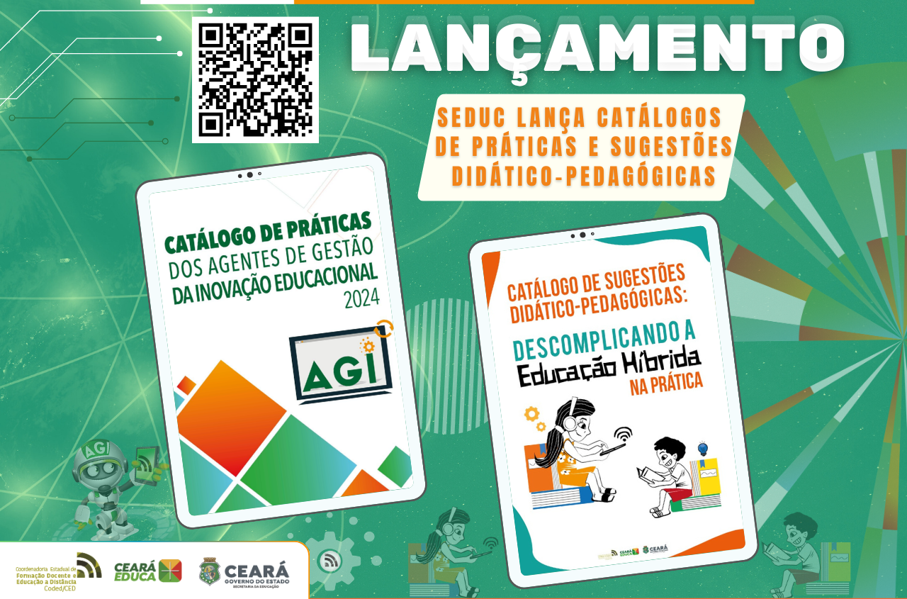 SEDUC ATRAVÉS DA CODED/CED LANÇA CATÁLOGOS : PRÁTICAS DOS AGI 2024 E DESCOMPLICANDO A EDUCAÇÃO HÍBRIDA NA PRÁTICA
